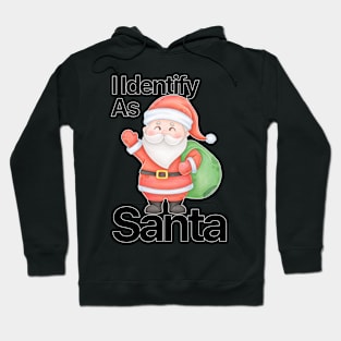 I Identify As Santa Funny Christmas Pajamas For Dad X Mas Hoodie